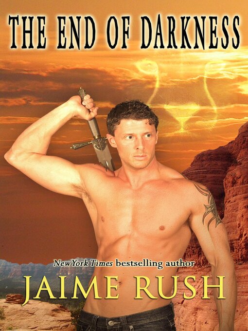 Title details for The End of Darkness by Jaime Rush - Available